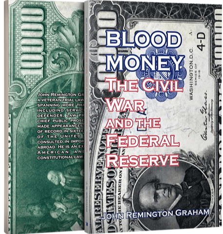 Blood Money: The Civil War and the Federal Reserve by John Graham
