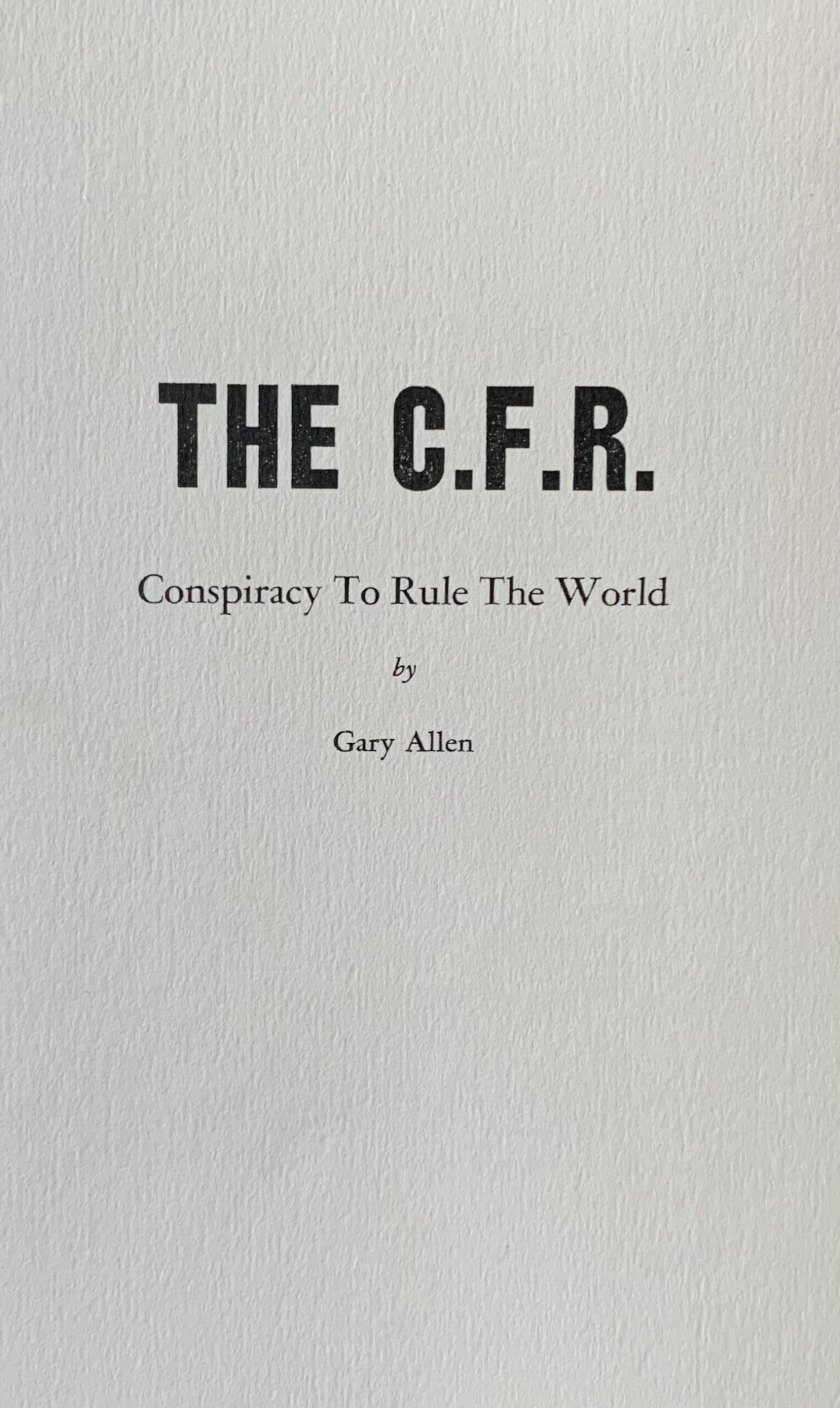 CFR: Conspiracy to Rule the World by Gary Allen