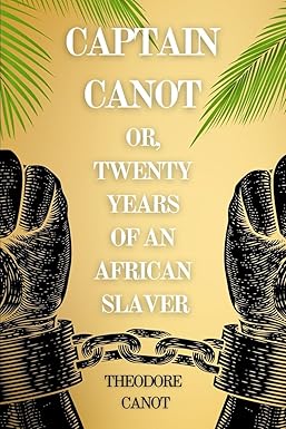 Captain Canot: 20 Years an African Slaver
