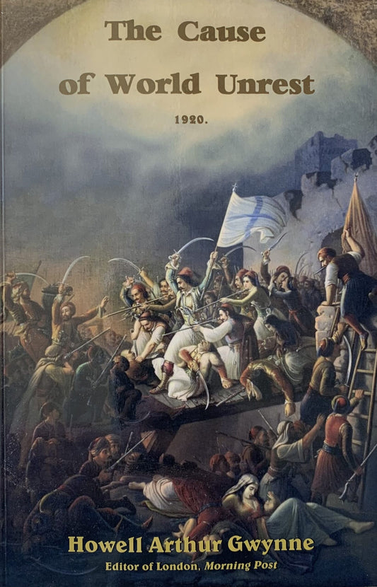 Cause of World Unrest by Howell Gwynne