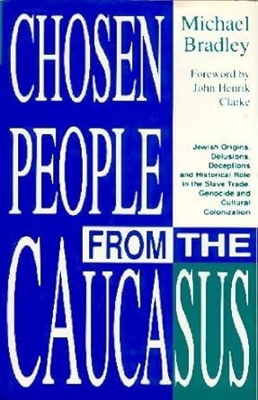 Chosen People from the Caucasus by Michael Bradley