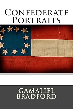 Confederate Portraits by Gamaliel Bradford