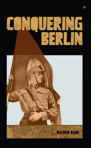 Conquering Berlin by Wilfrid Bade