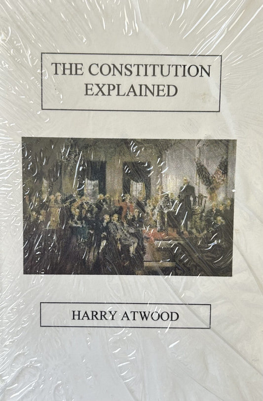Constitution Explained by Harry Atwood