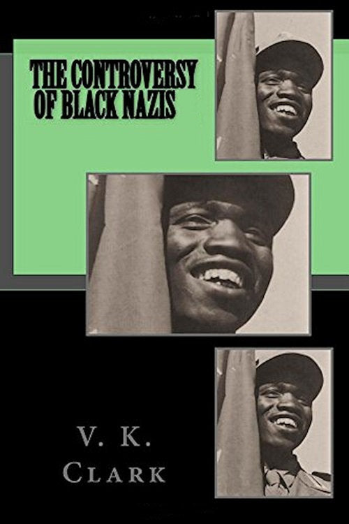 Controversy of Black Nazis by Veronica Kuzniar-Clark