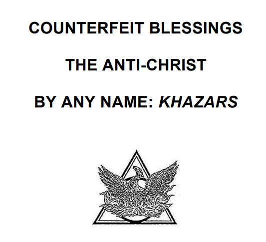 Counterfeit Blessings: The Anti-Christ by Any Name, Khazars by Gyeorgos Hatonn