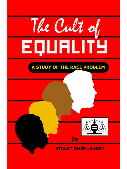 Cult of Equality: A Study of the Race Problem by Stuart Landry