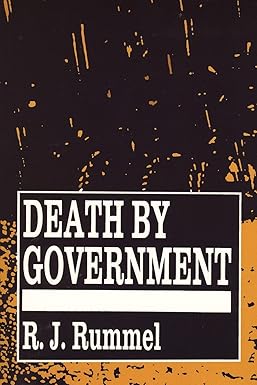 Death by Government: Genocide and Mass Murder Since 1900 by Rudolph Rummel