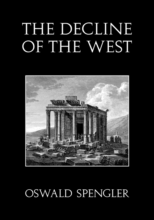Decline of the West, Volume 2 by Oswald Spengler