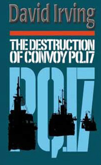 Destruction of Convoy PQ-17 by David Irving