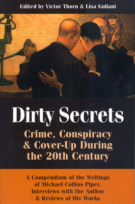 Dirty Secrets: Crime, Conspiracy, and Cover-Up During the 20th Century by Michael Piper PB