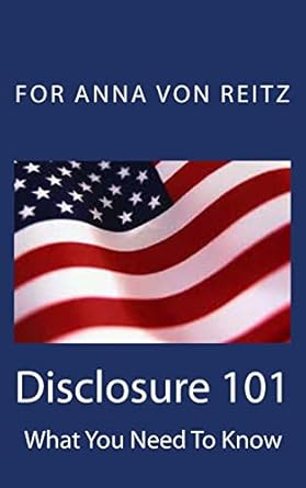 Disclosure 101: What You Need to Know by Anna von Reitz
