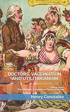 Doctors, Vaccination, and Utilitarianism by Henry Constable