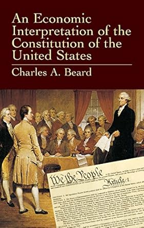Economic Interpretation of the Constitution of the United States by Charles Beard
