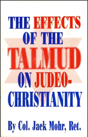 Effects of the Talmud on Judeo-Christianity by Gordon Mohr