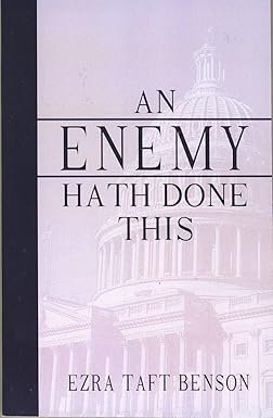 Enemy Hath Done This by Ezra Benson