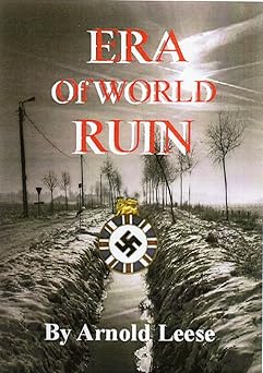 Era of World Ruin by Arnold Leese