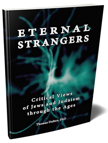 Eternal Strangers: Critical Views of Jews and Judaism through the Ages by Thomas Dalton