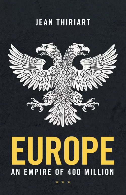 Europe: An Empire of 400 Million by Jean Thiriart