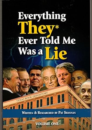 Everything They Ever Told Me Was a Lie by Patt Shannon