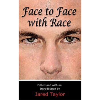 Face to Face with Race by Jared Taylor