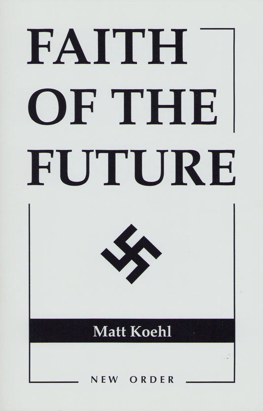 Faith of the Future by Matt Koehl