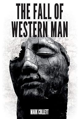 Fall of Western Man by Mark Collett