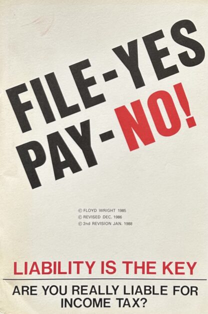 File Yes, Pay No!: Are You Really Liable for Income Tax? by Floyd Wright PB