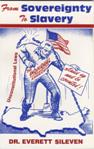 From Sovereignty to Slavery by Everett Sileven