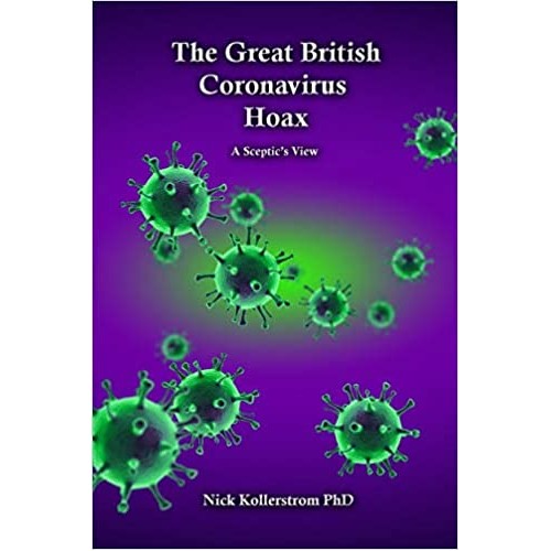 Great British Coronavirus Hoax: A Sceptic's View by Nick Krollerstrom