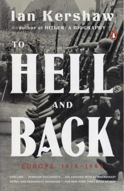 Hell and Back: Europe, 1914 to 1949 by Ian Kershaw