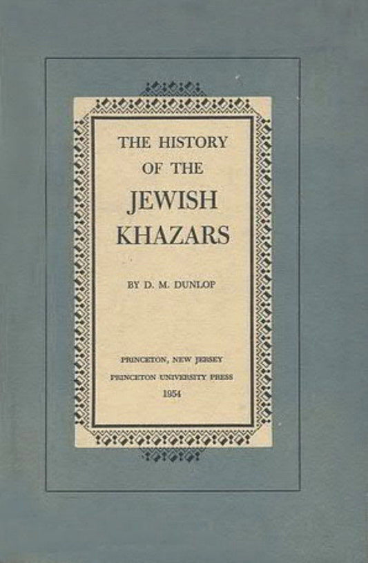 History of the Jewish Khazars by Douglas Dunlop