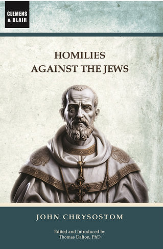 Homilies Against the Jews by John Chrysostom