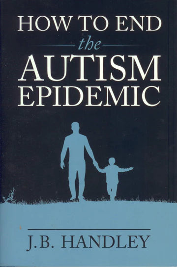 How to End the Autism Epidemic by J. Handley