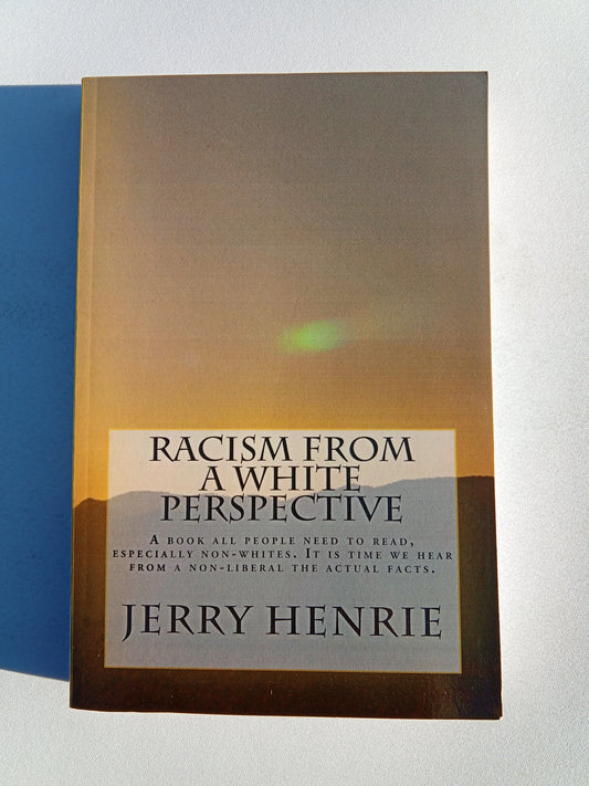 Racism from a White Perspective by Jerry Henrie