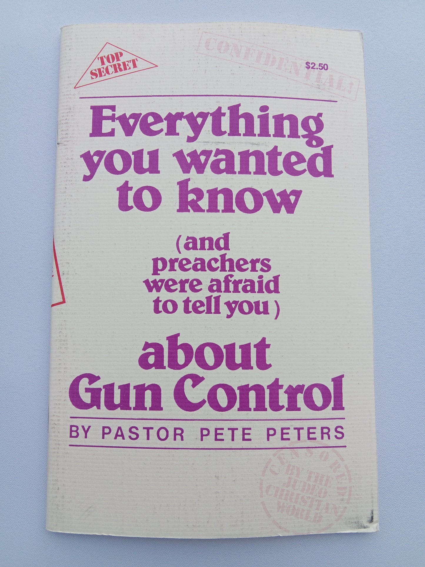 Everything You Wanted to Know About Gun Control by Pete Peters SB