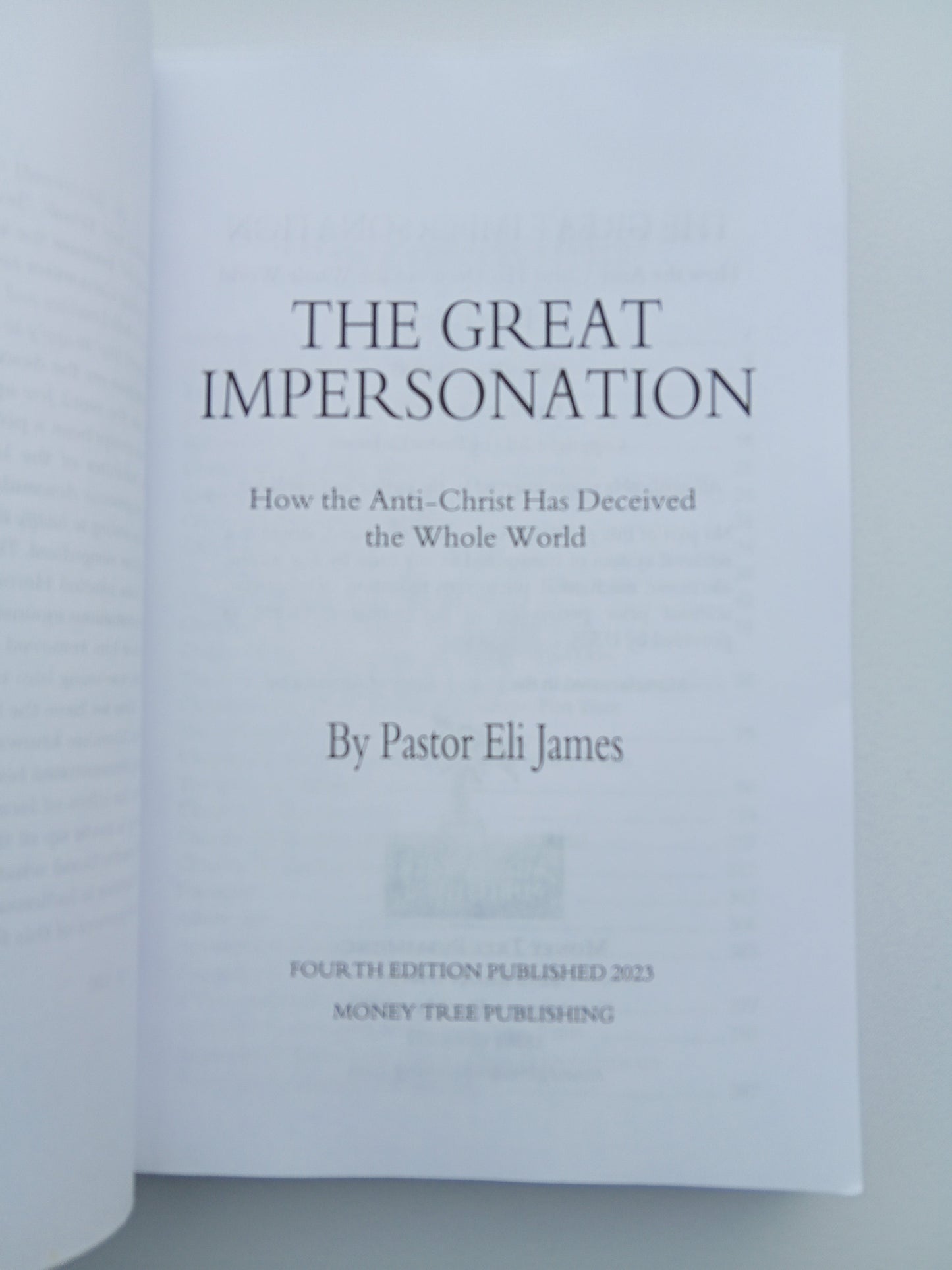 Great Impersonation: How the Anti-Christ Has Deceived the Whole World by Eli James