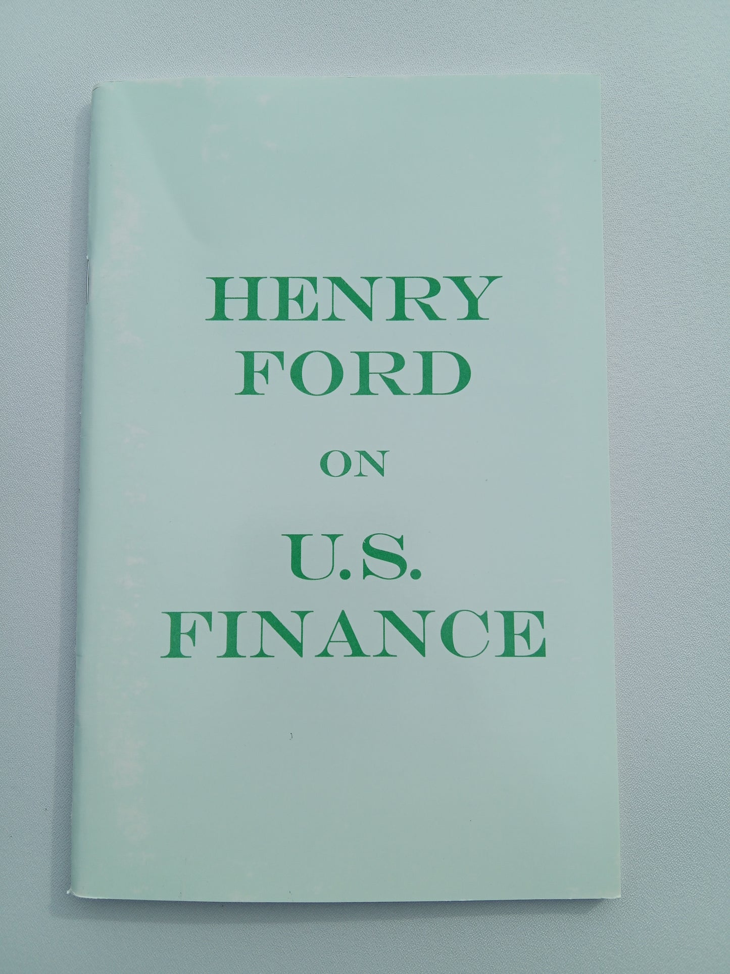 Henry Ford on United States Finance by Henry Ford SB