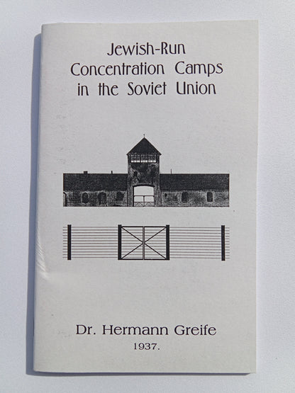Jewish-Run Concentration Camps in the Soviet Union by Hermann Greife SB