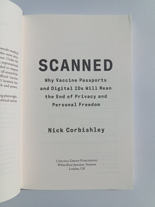 Scanned: Why Vaccine Passports Will Mean the End of Privacy and Personal Freedoms by Nick Corbishley