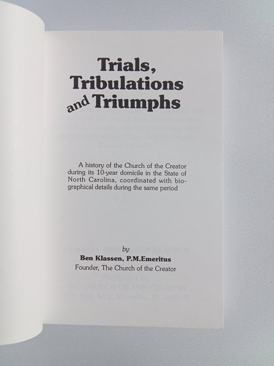 Trials, Tribulations, and Triumphs by Ben Klassen PB