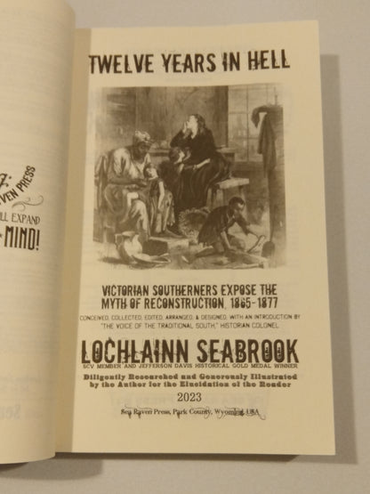 Twelve Years in Hell: The Myth of Reconstruction by Lochlainn Seabrook PB