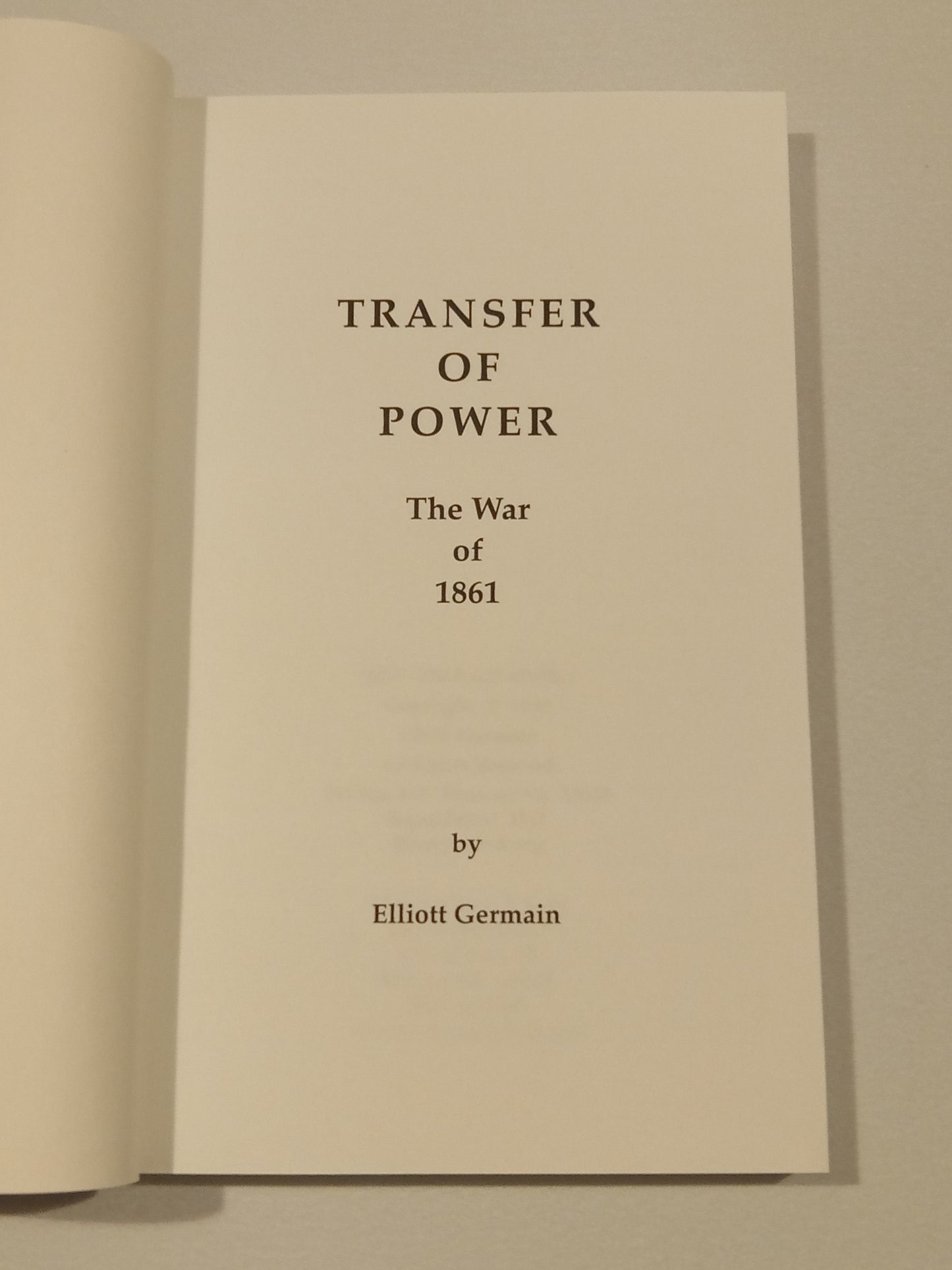 Transfer of Power: The War of 1861 by Elliott Germain PB