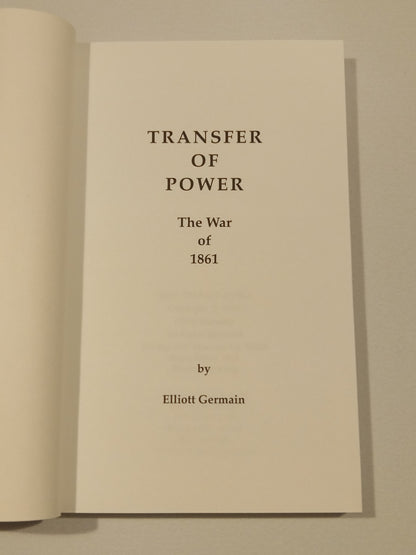 Transfer of Power: The War of 1861 by Elliott Germain PB