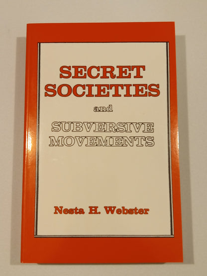 Secret Societies and Subversive Movements by Nesta Webster PB
