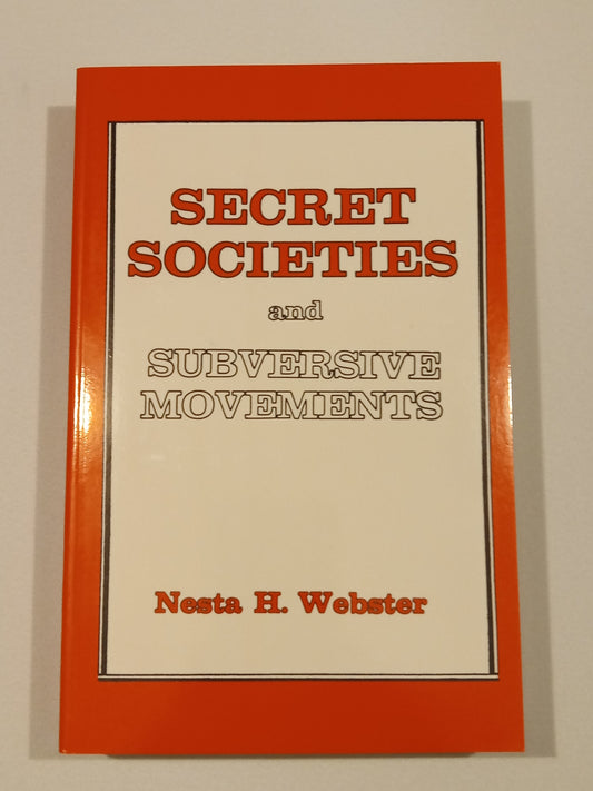 Secret Societies and Subversive Movements by Nesta Webster PB