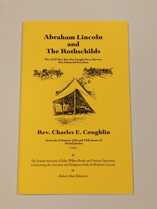 'Abraham Lincoln and the Rothschilds: The Real Cause of the Civil War by Charles Coughlin