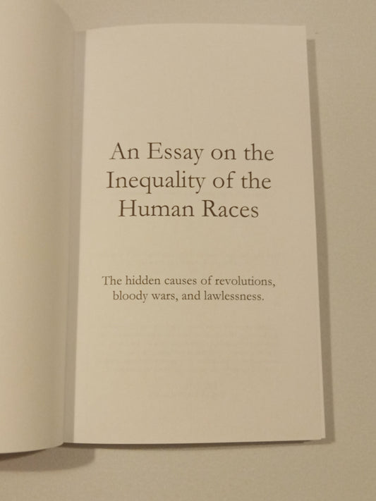 Essay on the Inequality of the Human Races: The Hidden Causes of Revolutions, Bloody Wars, and Lawlessness by Arthur de Gobineau