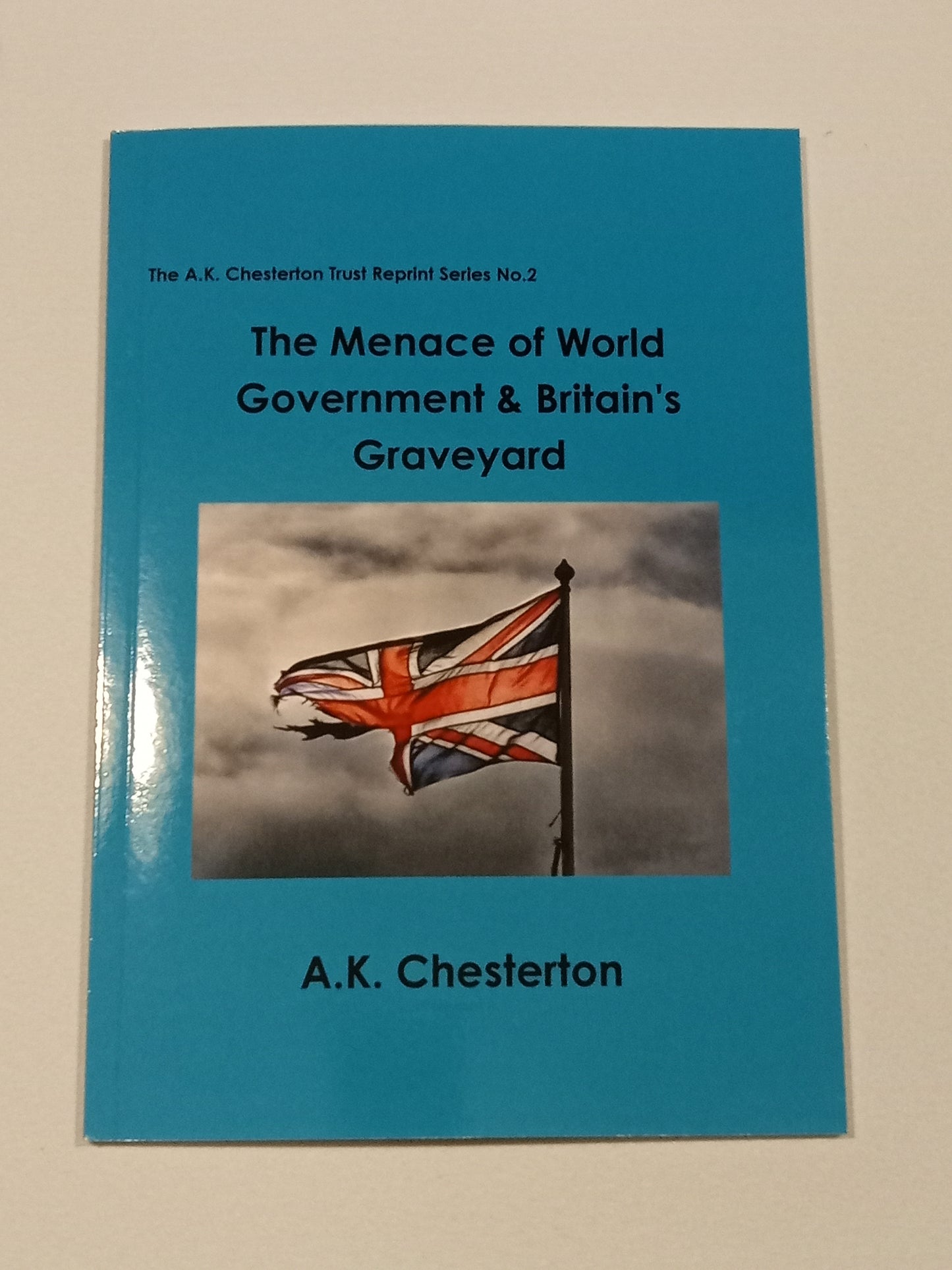 Menace of World Government by Arthur Chesterton
