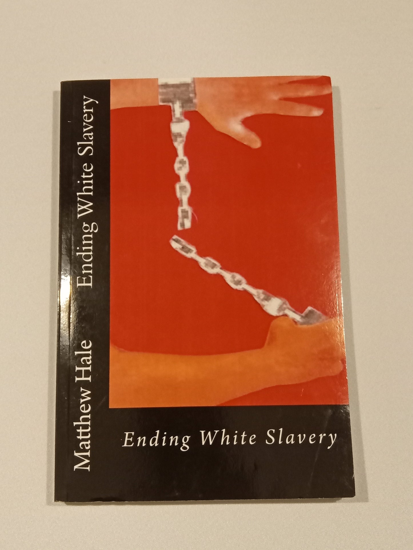 Ending White Slavery by Matthew Hale PB